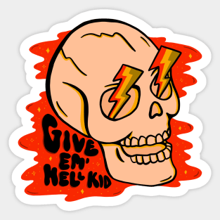 Give 'Em Hell Sticker